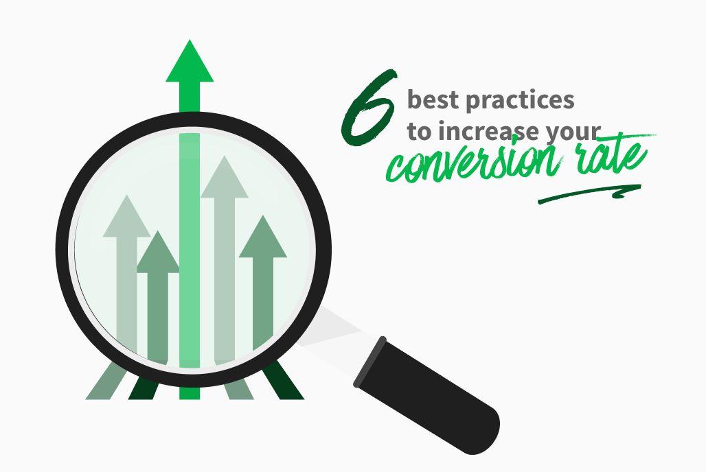 6 best practices to increase your conversion rate