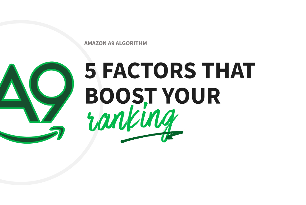 Amazon A9 algorithm: 5 factors that boost your ranking
