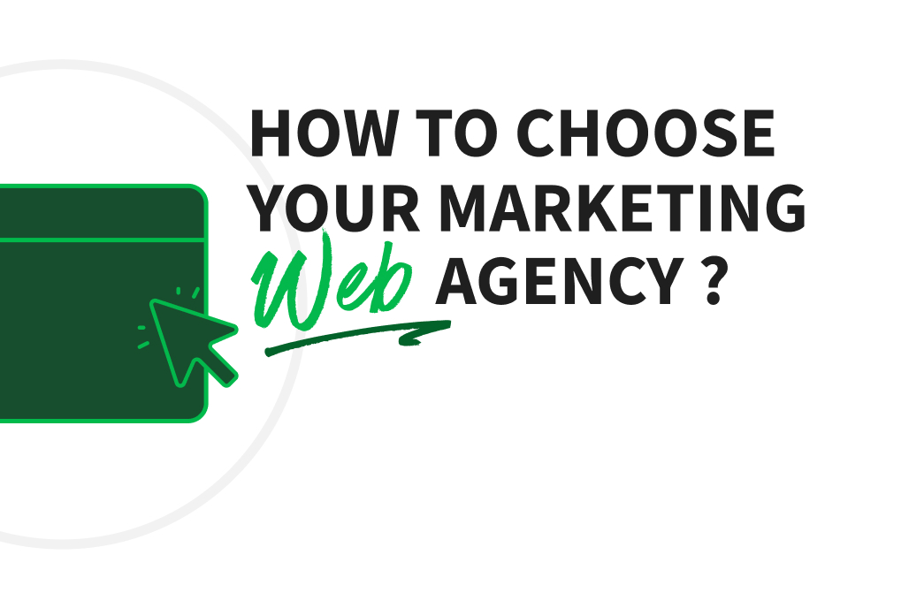 How to choose your marketing web agency ?