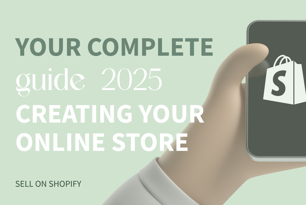 Sell on Shopify: your guide to creating your online store