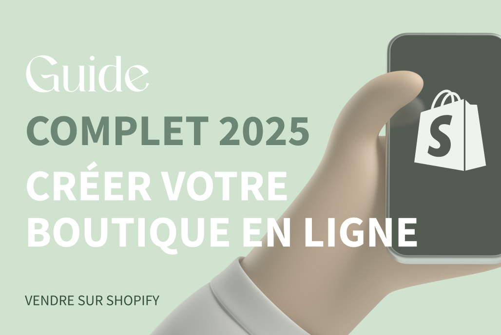 Vendre sur Shopify : Guide complet pour démarrer une boutique en ligne