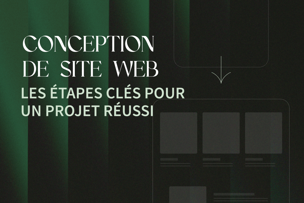Conception de site web : les étapes clés pour un projet réussi
